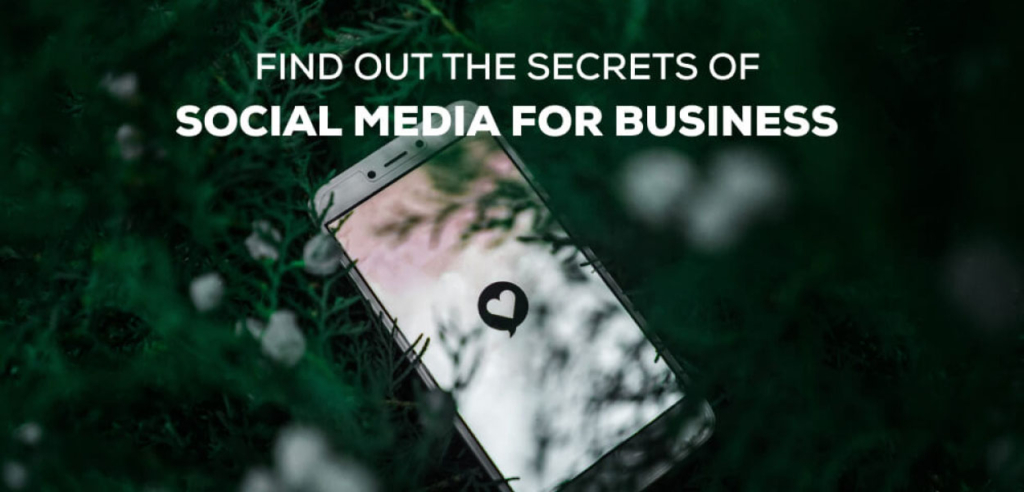 Find Out The Secrets of Social Media For Business