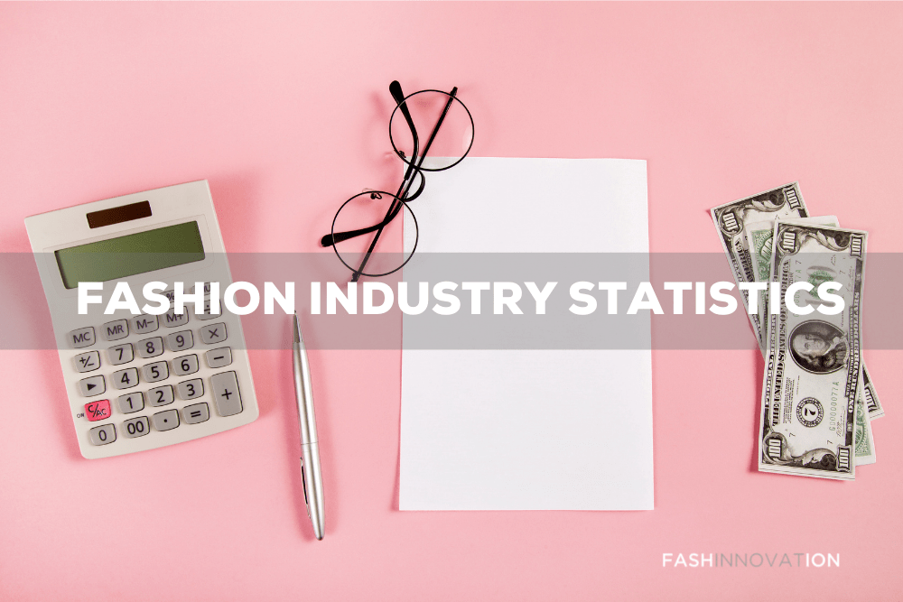Fashion Industry Statistics The 4th Biggest Sector Is More Than Clothing